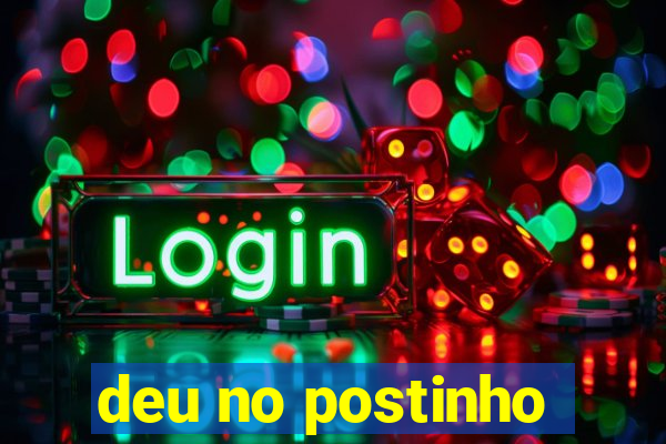 deu no postinho